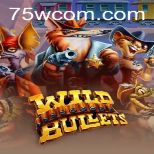 Exploring the Thrills of WildBullets: A Comprehensive Guide